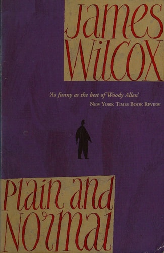 Plain and Normal by James Wilcox