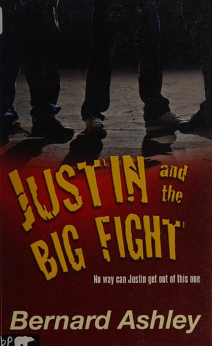 Justin and the Big Fight by Bernard Ashley