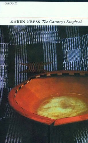 Canary's Songbook by Karen Press