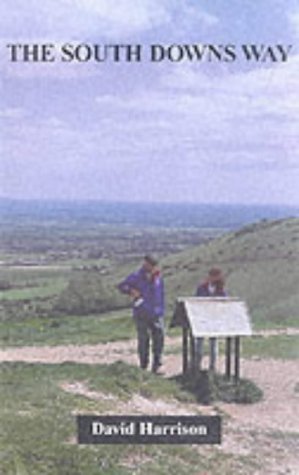 The South Downs Way : Including a Guide to Local Accommodation Along the Route by david-harrison