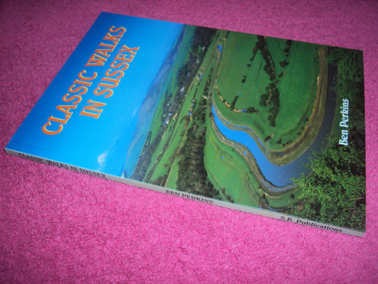 Classic Walks in Sussex by ben-perkins