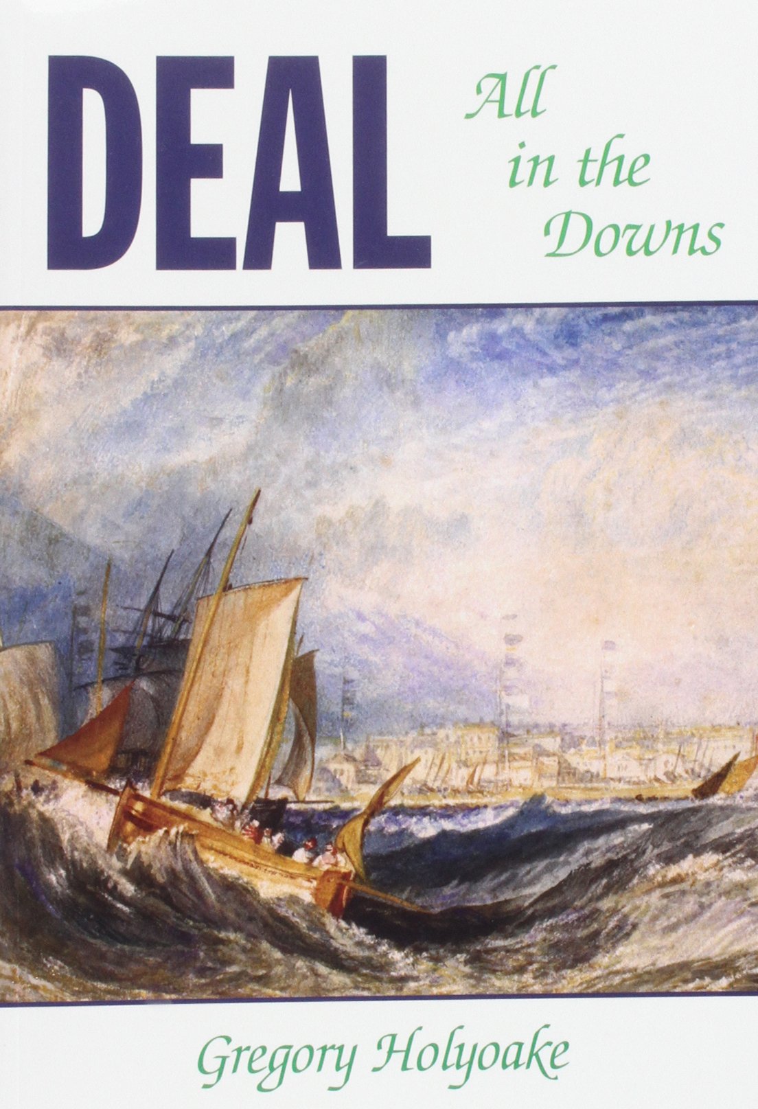 Deal All in the Downs by Gregory Holyoake