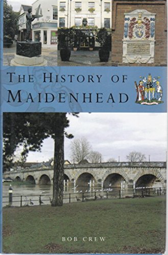 The History of Maidenhead by Bob Crew