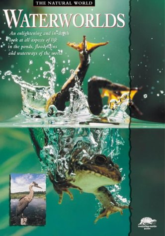 Waterworlds (Snapping-turtle Guide: the Natural World) by Barbara Taylor