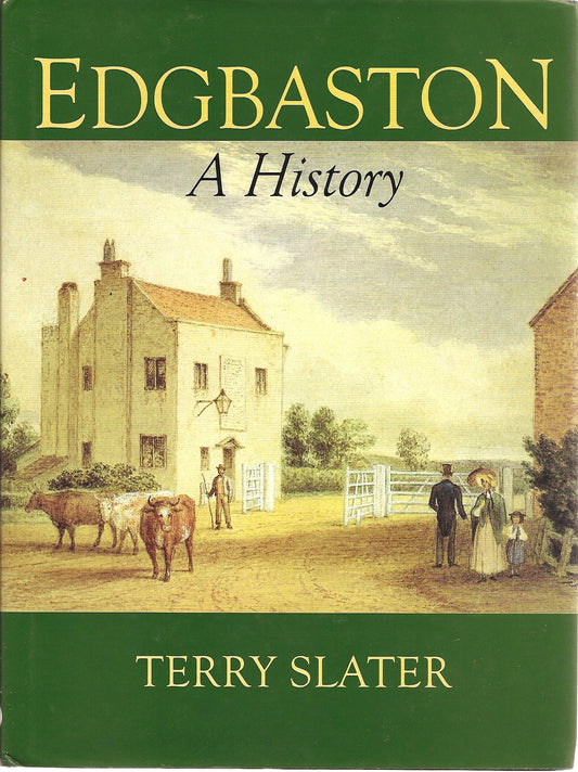 Edgbaston: A History by Terry Slater