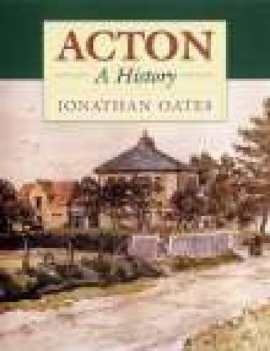 Acton: A History by Paul Oates