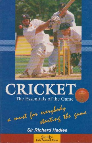 Cricket The Essentials Of The Game by Sir Richard Hadlee