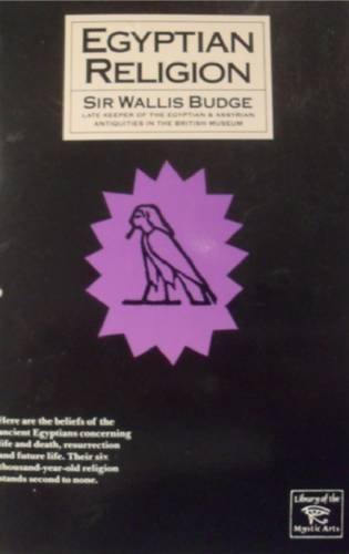 Egyptian Religion by Wallace Budge