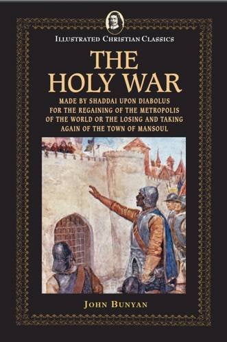 The Holy War (Illustrated Christian Classics) by John Bunyan