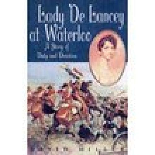 Lady De Lancey at Waterloo: A Story of Duty and Devotion by David Miller