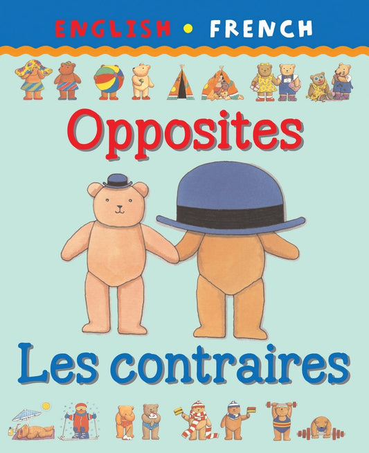 Bilingual First Books: English-French: Opposites (Bilingual Series) (English and French Edition) by Na