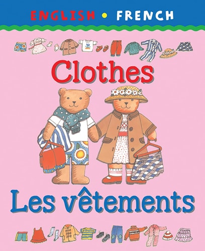 Bilingual First Books: English-French: Clothes (Bilingual Series) (English and French Edition) by Catherine Bruzzone