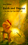 Faith and Dogma--Or What the Pope Didn't Say by Peter Michel