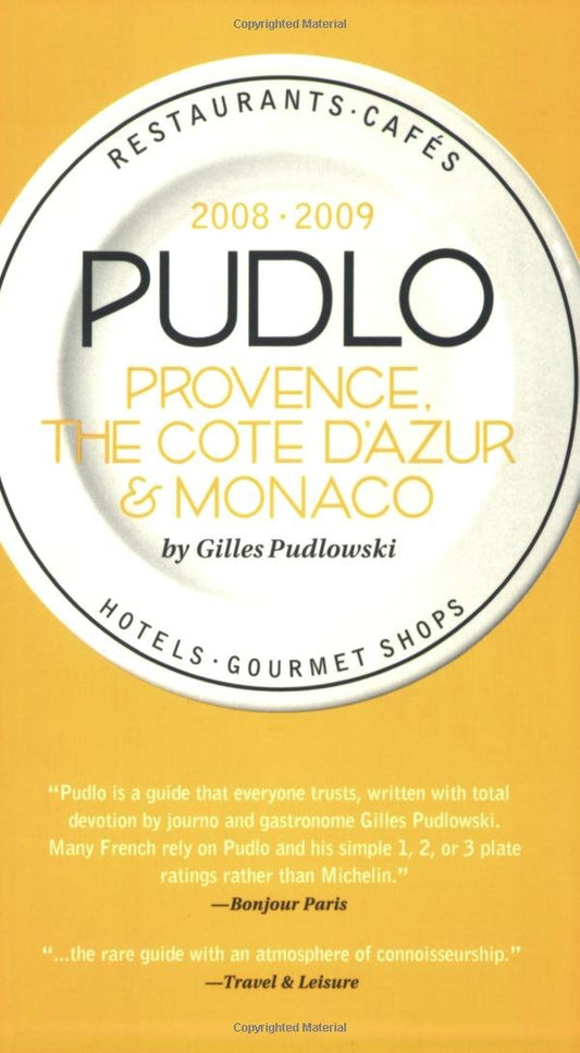 Pudlo Provence, Cote d'Azur and Monaco 2008-2009 by Gilles Pudlowski