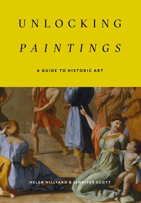 Unlocking Paintings by Helen Hillyard, Jennifer Scott