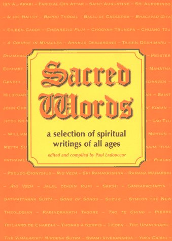 Sacred Words: A Selection of Spiritual Writings of All Ages