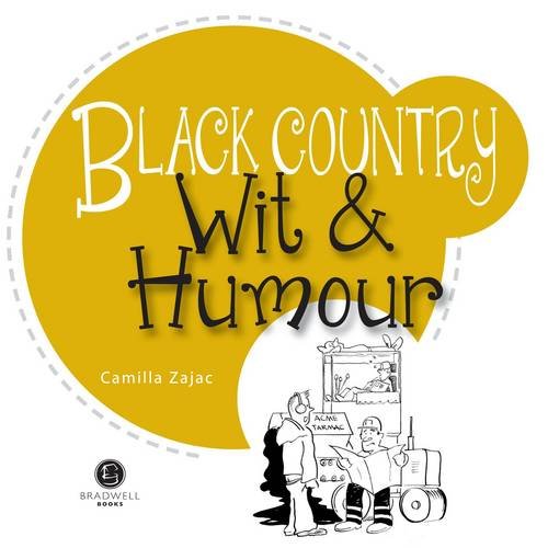 Black Country Wit & Humour: Packed with Fun for All the Family by Brendan Hawthorne