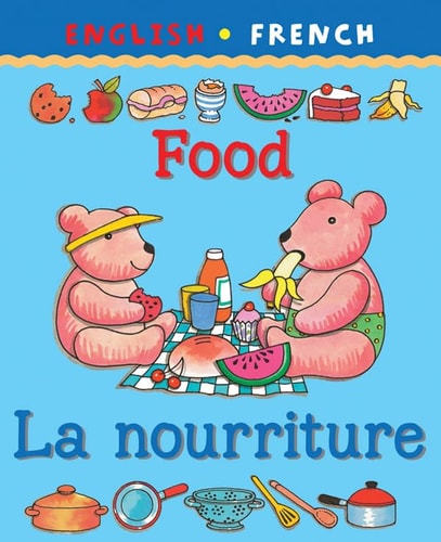 Food/La Nourriture (Bilingual First Books) by Catherine Bruzzone, Clare Beaton