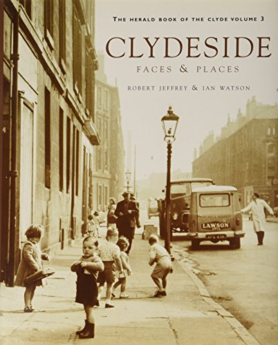 Clydeside: The Herald Book of the Clyde (The Herald Book of the Clyde) by Robert Jeffrey, Ian Watson