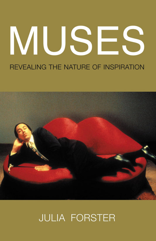Muses: Revealing the Nature of Inspiration (Pocket Essential series) by Julia Forster