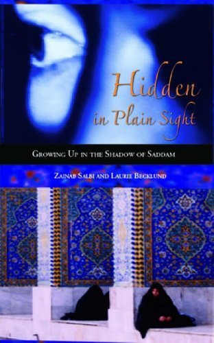 Hidden in Plain Sight: Growing Up in the Shadow of Saddam: Growing Up in the Shadow of Saddam Hussein by Zainab Salbi
