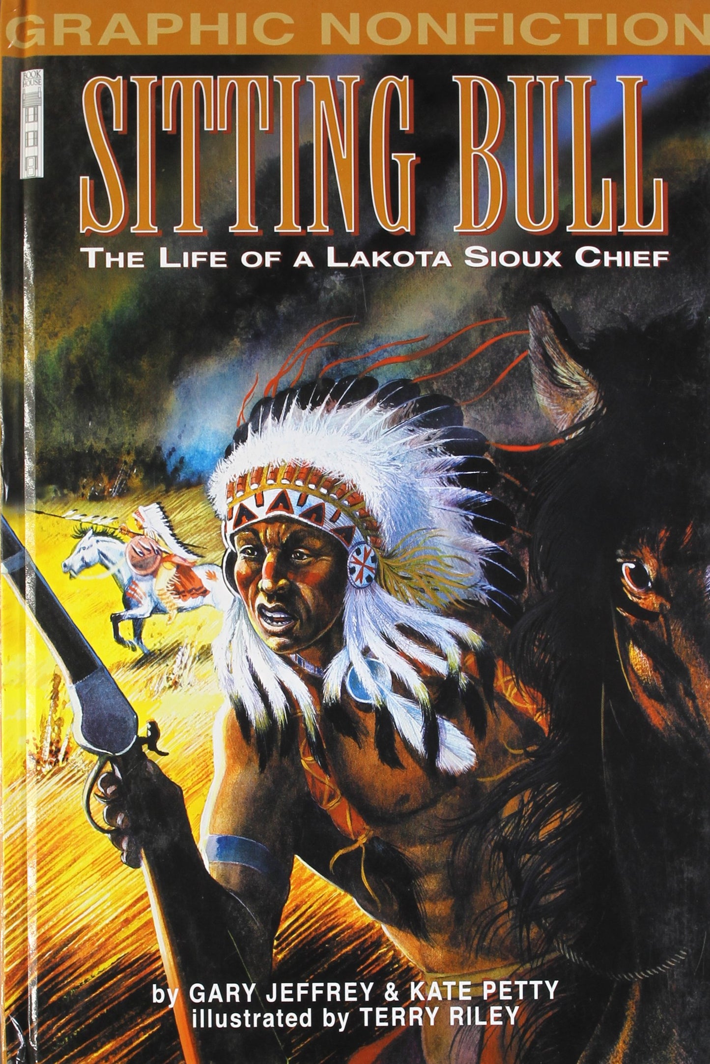 Sitting Bull: The Life of a Lakota Sioux Chief (Graphic Non-fiction) by Gary Jeffrey
