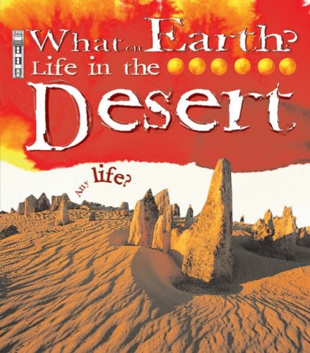 Life in the Desert (What on Earth) by gerald-legg
