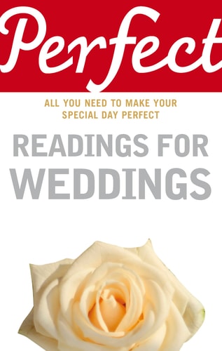Perfect Readings for Weddings: All You Need to Make Your Special Day Perfect (Perfect series) by Jonathan Law
