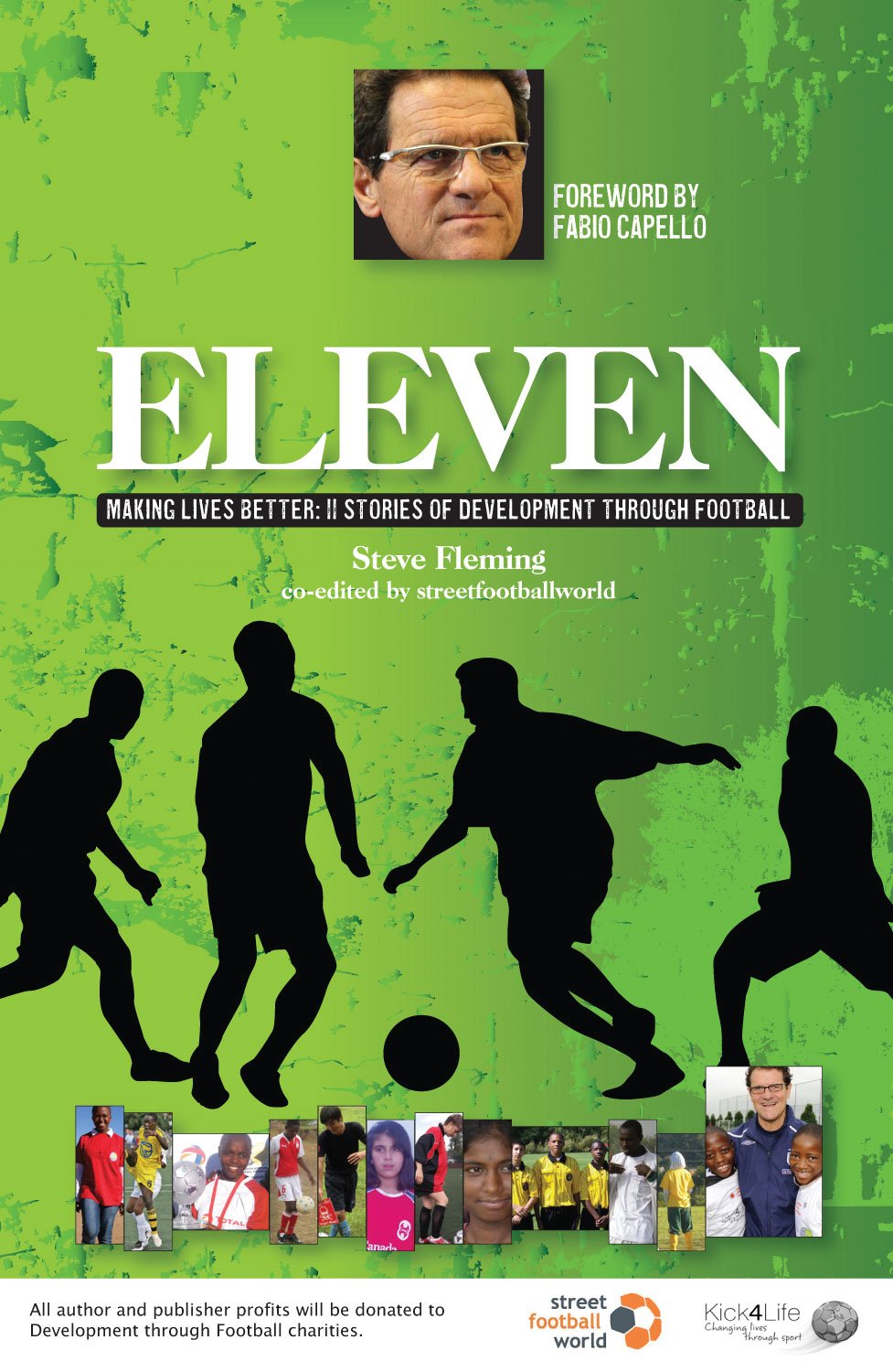 Eleven: Making Lives Better: 11 Stories of Development Through Football by Steve Fleming, streetfootballworld