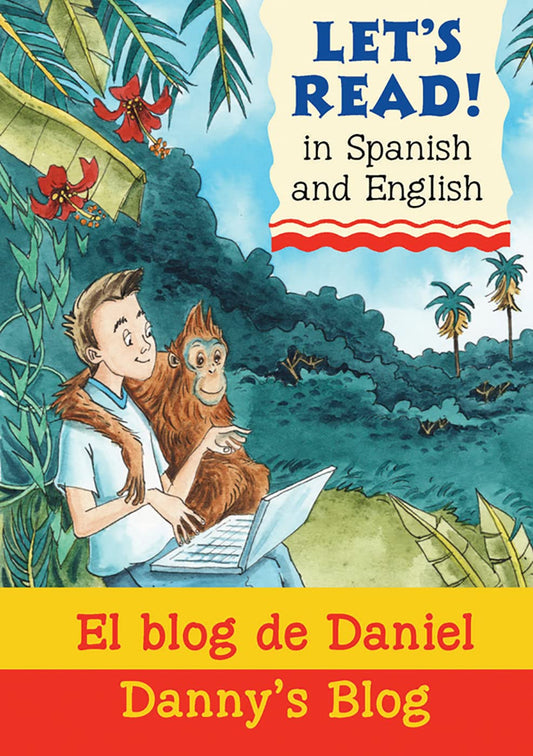 Lets Read Spanish - Danny's Blog: El Blog De Daniel (Let's Read) by Martin Ursell