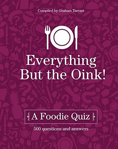 Everything But The Oink by Graham Tarrant