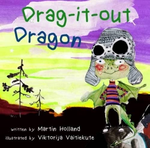 Drag it Out Dragon by Martin Holland
