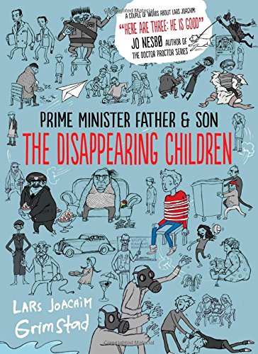 The Disappearing Children (Prime Minister Father & Son) by Lars Joachim Grimstad
