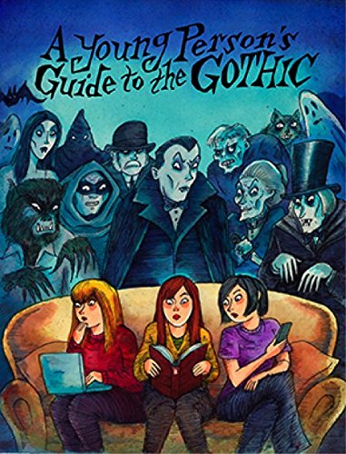A Young Person's Guide to the Gothic by Richard Bayne