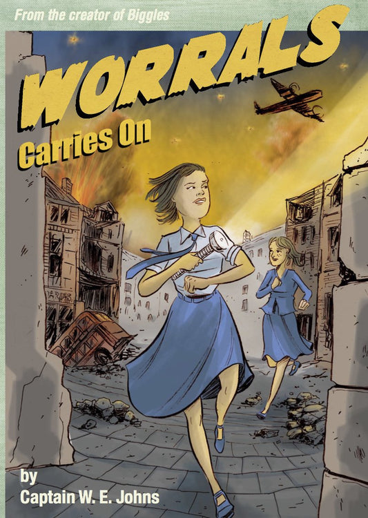 Worrals Carries On by W. E. Johns