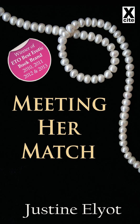 Meeting her Match: full length erotic novel by Justine Elyot