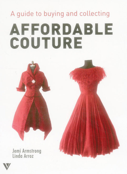 Affordable Couture by Jemi Armstrong, Linda Arroz