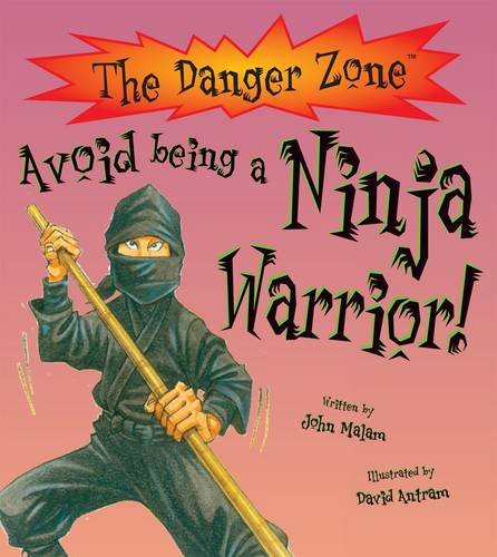 Avoid Being a Ninja Warrior by John Malam