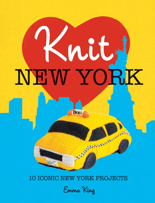 Knit New York: 10 Iconic New York Projects by Emma King