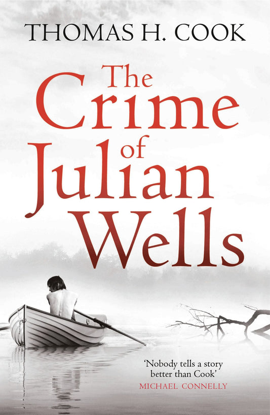 The Crime of Julian Wells by Thomas H. Cook