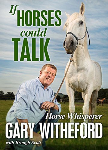 If Horses Could Talk by Gary Witheford, Brough Scott