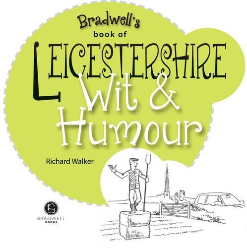 Leicestershire Wit & Humour by Walker Richard
