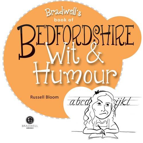 Bedfordshire Wit & Humour by Russell Bloom