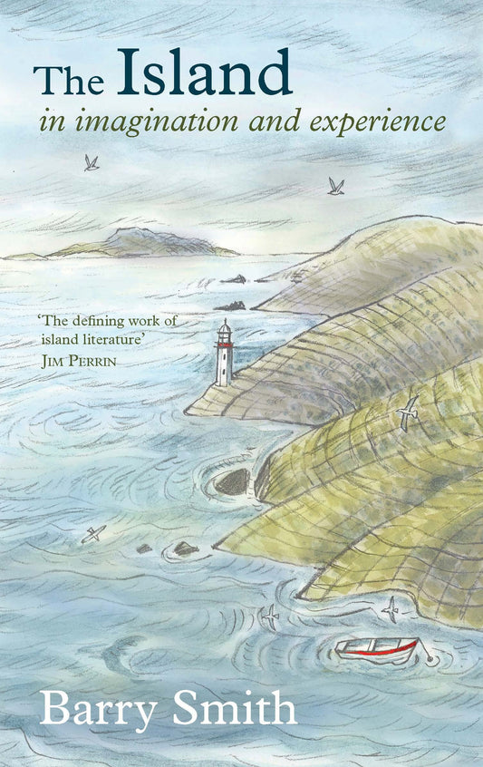 The Island in Imagination and Experience by Barry Smith, (island Explorer), Saraband