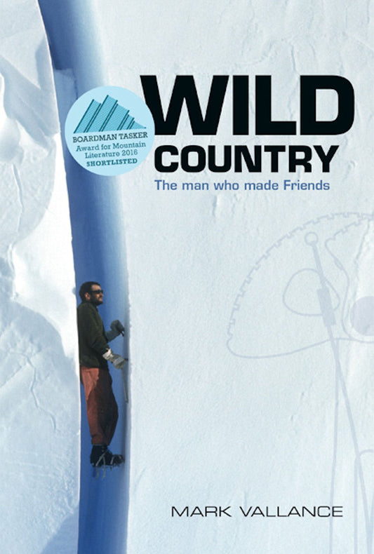 Wild Country: The Man Who Made Friends by Mark-Vallance