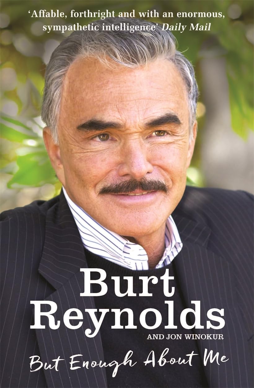 But Enough About Me by Burt-Reynolds