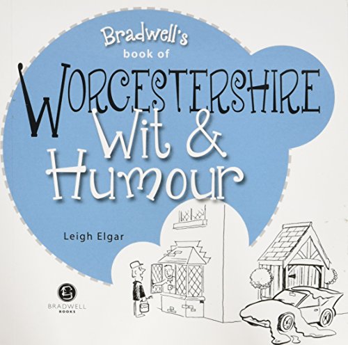 Worcestershire Wit & Humour by Leigh Elgar