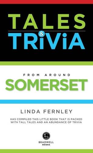 Bradwell's Somerset Tales & Trivia by Linda Fernley