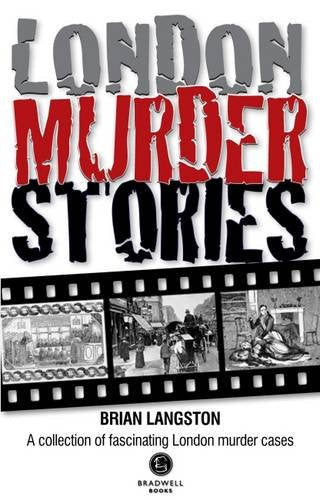 London Murder Stories by Brian Langston
