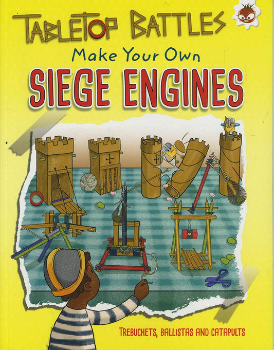 Tabletop Battles: Make Your Own Siege Engines by unknown author
